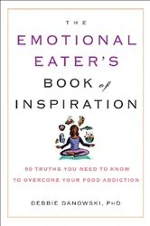 Book cover of Emotional Eater's Book of Inspiration by Debbie Danowski