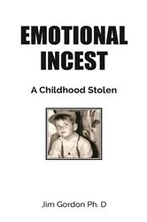 Book cover of Emotional Incest by Jim Gordon Ph. D