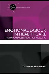 Book cover of Emotional Labour in Health Care by Catherine Theodosius