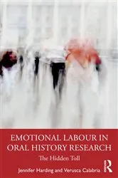 Book cover of Emotional Labour in Oral History Research by Jennifer Harding
