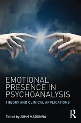 Book cover of Emotional Presence in Psychoanalysis by John Madonna