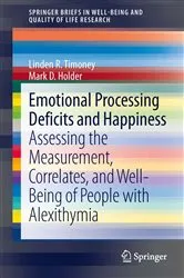 Book cover of Emotional Processing Deficits and Happiness by Linden R. Timoney