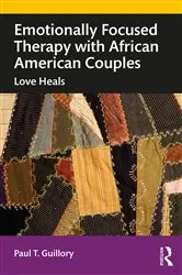 Book cover of Emotionally Focused Therapy with African American Couples by Paul Guillory