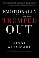 Book cover of Emotionally Trumped Out by Diane Altomare