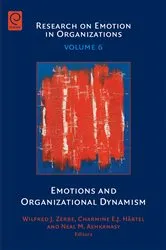 Book cover of Emotions and Organizational Dynamism by Wilfred J. Zerbe