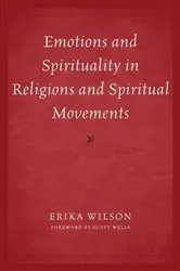 Book cover of Emotions and Spirituality in Religions and Spiritual Movements by Erika Wilson