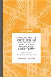 Book cover of Emotions and The Body in Buddhist Contemplative Practice and Mindfulness-Based Therapy by Padmasiri de Silva