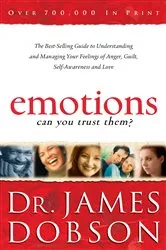 Book cover of Emotions: Can You Trust Them? by Dr. James Dobson