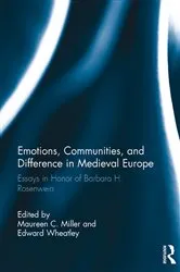 Book cover of Emotions, Communities, and Difference in Medieval Europe by Maureen C. Miller