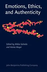 Book cover of Emotions, Ethics, and Authenticity by Mikko Salmela