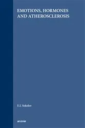 Book cover of Emotions, Hormones and Atherosclerosis by Sokolov
