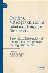 Book cover of Emotions, Metacognition, and the Intuition of Language Normativity by Unknown