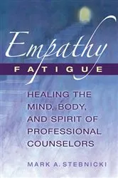 Book cover of Empathy Fatigue by Mark A. Stebnicki
