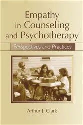 Book cover of Empathy in Counseling and Psychotherapy by Arthur J. Clark