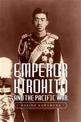 Book cover of Emperor Hirohito and the Pacific War by Noriko Kawamura