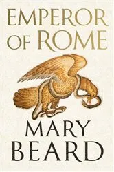 Book cover of Emperor of Rome: Ruling the Ancient Roman World by Mary Beard
