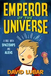Book cover of Emperor of the Universe by David Lubar