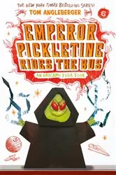Book cover of Emperor Pickletine Rides the Bus (Origami Yoda #6) by Tom Angleberger