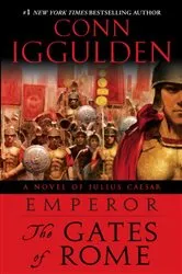 Book cover of Emperor: The Gates of Rome by Conn Iggulden