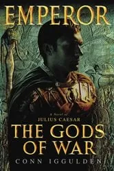Book cover of Emperor: The Gods of War by Conn Iggulden