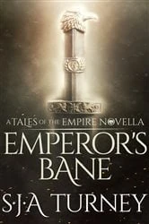 Book cover of Emperor’s Bane by S.J.A. Turney