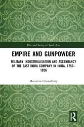 Book cover of Empire and Gunpowder by Moumita Chowdhury