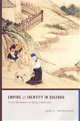 Book cover of Empire and Identity in Guizhou by Jodi L. Weinstein