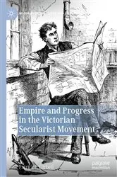 Book cover of Empire and Progress in the Victorian Secularist Movement by Patrick J. Corbeil