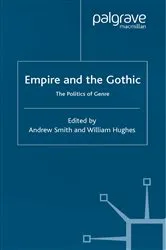 Book cover of Empire and the Gothic by A. Smith