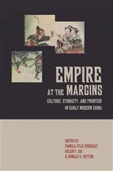 Book cover of Empire at the Margins by Pamela Kyle Crossley