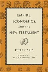 Book cover of Empire, Economics, and the New Testament by Peter Oakes