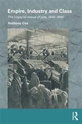 Book cover of Empire, Industry and Class by Anthony Cox