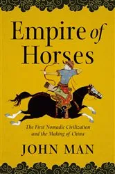 Book cover of Empire of Horses by John Man