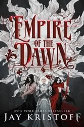 Book cover of Empire of the Dawn by Jay Kristoff
