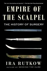 Book cover of Empire of the Scalpel by Ira Rutkow