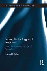 Book cover of Empire, Technology and Seapower by Howard J. Fuller
