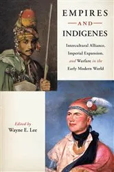 Book cover of Empires and Indigenes by Wayne E. Lee