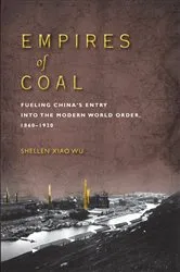 Book cover of Empires of Coal by Shellen Xiao Wu