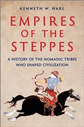 Book cover of Empires of the Steppes by Kenneth W. Harl