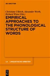 Book cover of Empirical Approaches to the Phonological Structure of Words by Christiane Ulbrich