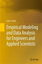 Book cover of Empirical Modeling and Data Analysis for Engineers and Applied Scientists by Scott A. Pardo
