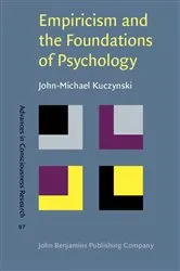 Book cover of Empiricism and the Foundations of Psychology by John-Michael Kuczynski