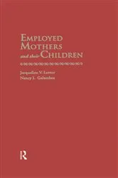 Book cover of Employed Mothers and Their Children by Jacqueline V. Lerner