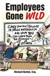 Book cover of Employees Gone Wild by Richard Burton