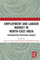 Book cover of Employment and Labour Market in North-East India by Virginius Xaxa