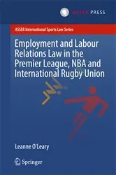 Book cover of Employment and Labour Relations Law in the Premier League, NBA and International Rugby Union by Leanne O'Leary
