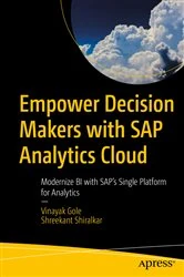 Book cover of Empower Decision Makers with SAP Analytics Cloud by Vinayak Gole