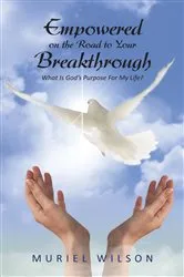 Book cover of Empowered on the Road to Your Breakthrough by Unknown
