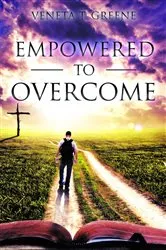 Book cover of EMPOWERED TO OVERCOME by VENETA T GREENE