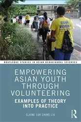 Book cover of Empowering Asian Youth through Volunteering by Elaine Suk Ching Liu